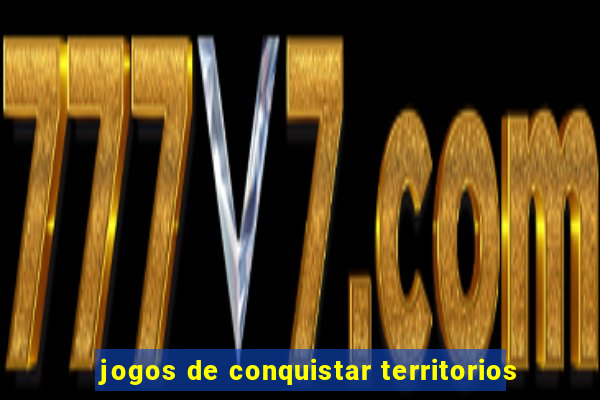 jogos de conquistar territorios